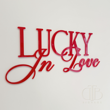 Lucky in Love Signage |  Bridal Signage | Engagement Signage | Wedding Signage | Single Layer Acrylic