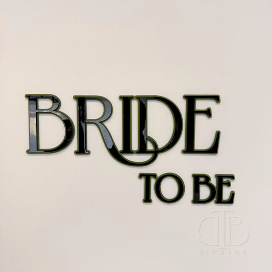 Bride To Be Acrylic Signage | Bridal Shower | Wedding Signage | Double Layered Acrylic