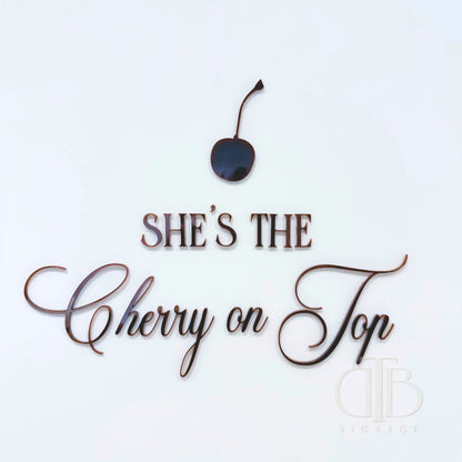 Cherry on Top Signage with Cheery | Wedding Signage | Bridal Signage | Single Layer Acrylic