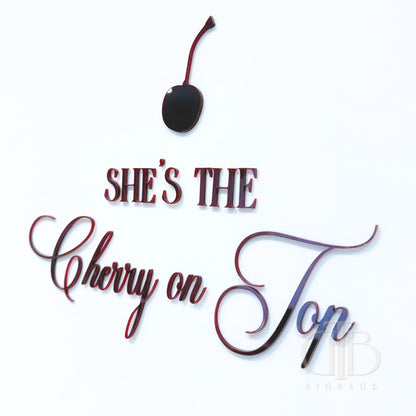 Cherry on Top Signage with Cheery | Wedding Signage | Bridal Signage | Single Layer Acrylic