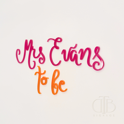 Mrs to Be Acrylic Signage |  Bridal Signage | Engagement Signage | Single Layer Acrylic
