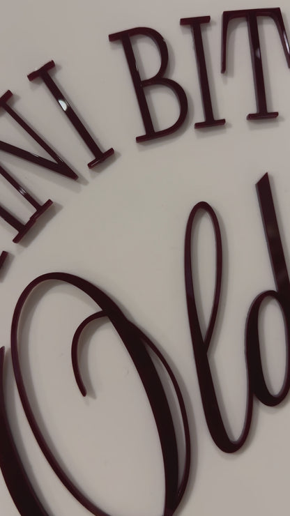 Tiny Bit Older Signage with Martini Glass | Birthday Signage | Single Layer Acrylic